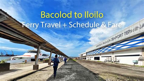 BACOLOD TO ILOILO TO BACOLOD: Ferry .